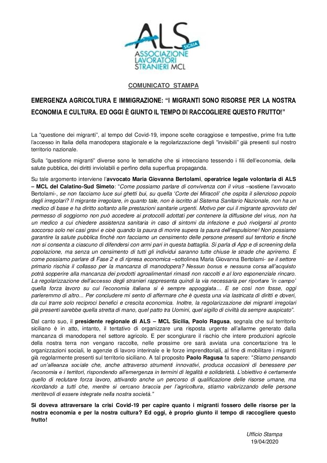 Com. Stampa (19/04/2020) EMERGENZA AGRICOLTURA E IMMIGRAZIONE: “I MIGRANTI SONO RISORSE PER LA NOSTRA ECONOMIA E CULTURA. ED OGGI È GIUNTO IL TEMPO DI RACCOGLIERE QUESTO FRUTTO!”