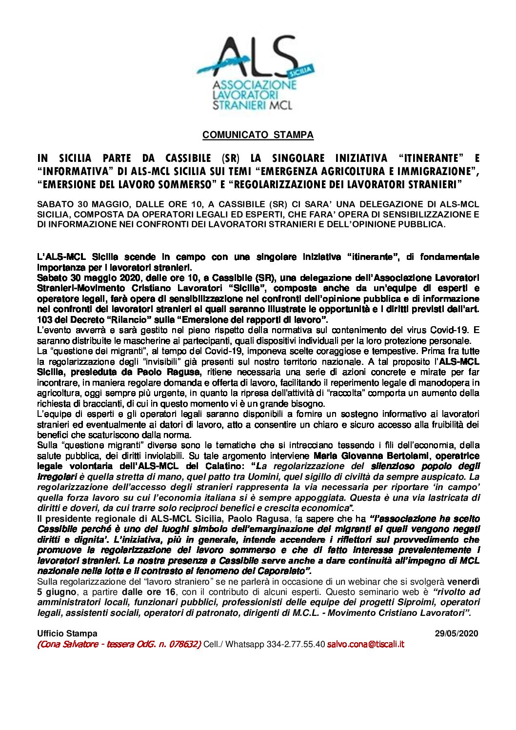 Com. Stampa (29/05/2020) IN SICILIA PARTE DA CASSIBILE (SR) LA SINGOLARE INIZIATIVA “ITINERANTE” E “INFORMATIVA” DI ALS-MCL SICILIA SUI TEMI “EMERGENZA AGRICOLTURA E IMMIGRAZIONE”, “EMERSIONE DEL LAVORO SOMMERSO” E “REGOLARIZZAZIONE DEI LAVORATORI STRANIERI”