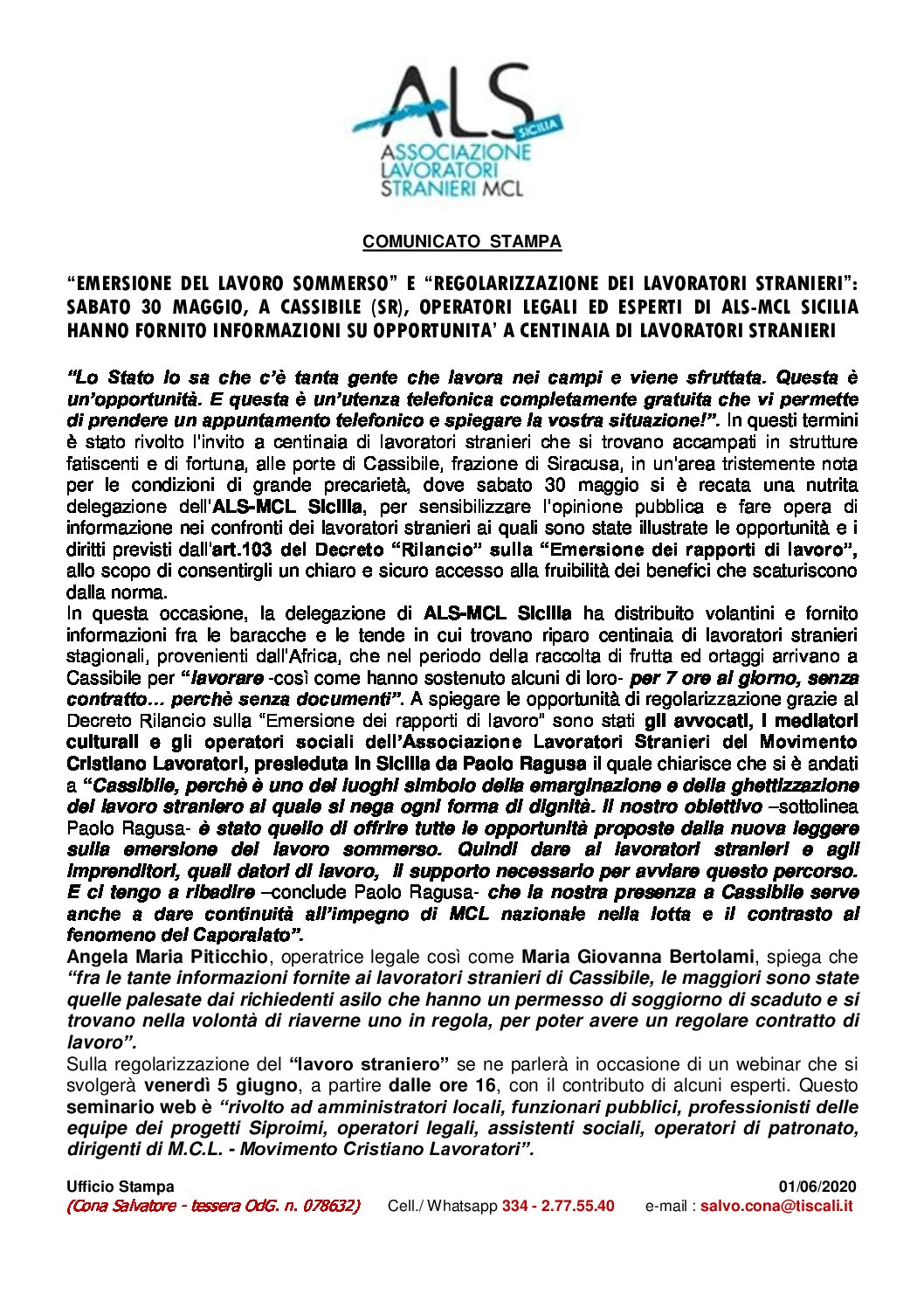 Com. Stampa (01/06/2020) “EMERSIONE DEL LAVORO SOMMERSO” E “REGOLARIZZAZIONE DEI LAVORATORI STRANIERI”: SABATO 30 MAGGIO, A CASSIBILE (SR), OPERATORI LEGALI ED ESPERTI DI ALS-MCL SICILIA HANNO FORNITO INFORMAZIONI SU OPPORTUNITA’ A CENTINAIA DI LAVORATORI STRANIERI